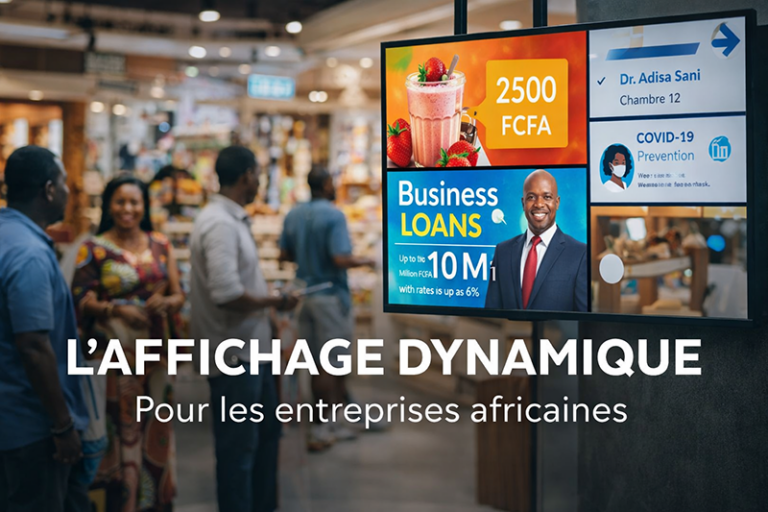 L’affichage dynamique : un levier puissant pour les entreprises africaines